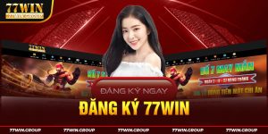 Đăng ký tài khoản 77WIN đa dạng hình thức khác nhau