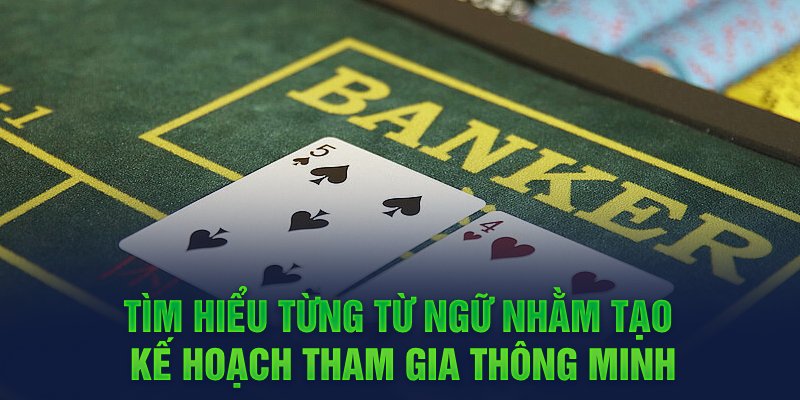 Tìm hiểu từng từ ngữ nhằm tạo kế hoạch tham gia thông minh 